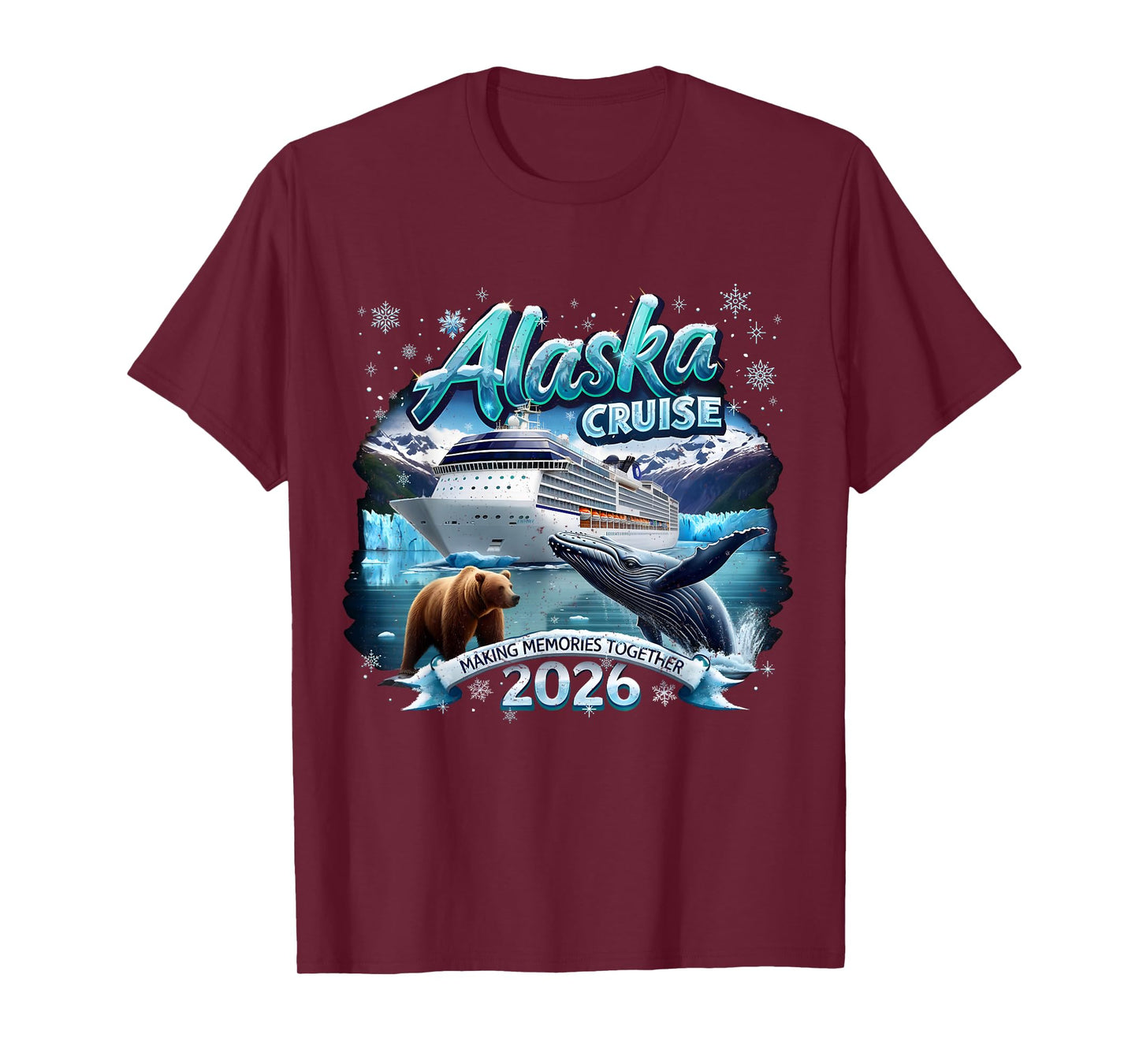 Alaska Cruise 2026 Making Memories Together Family Vacation T-Shirt
