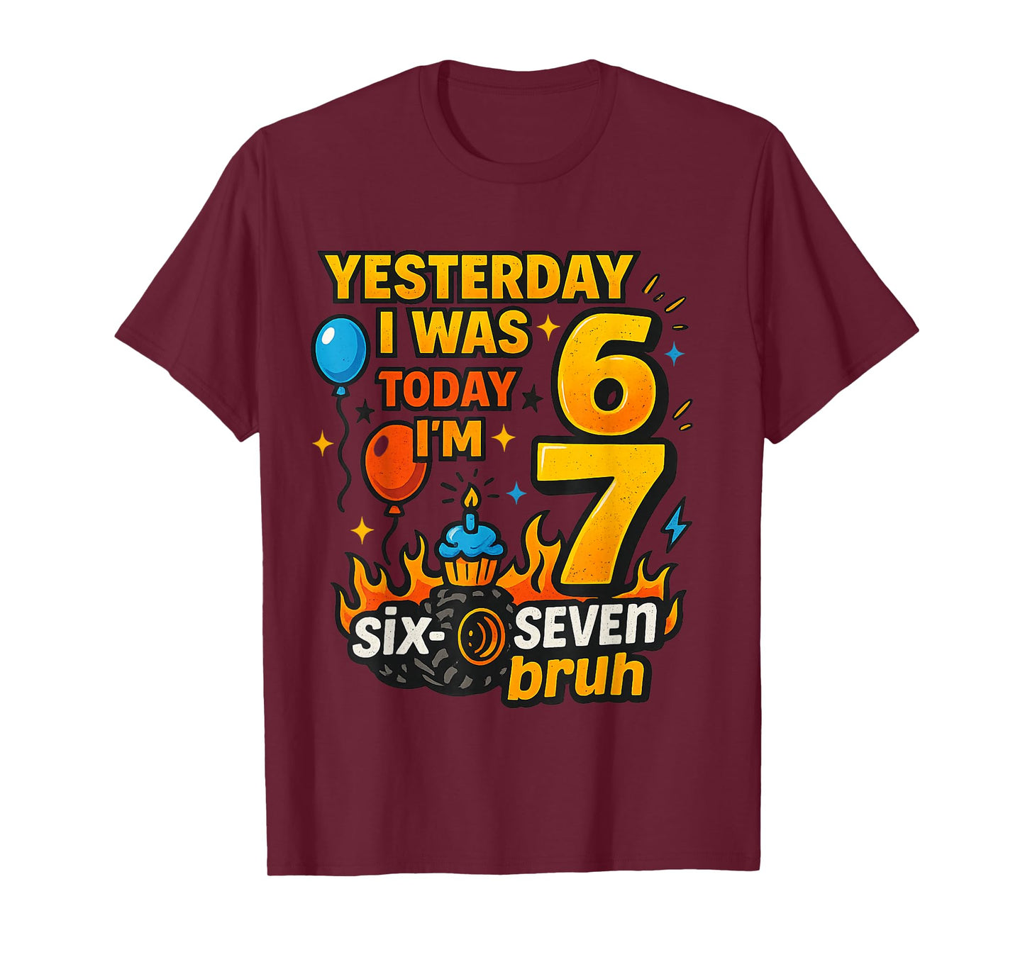 Yesterday I was 6 Today I’m 7 Six Seven Bruh Birthday Shirt T-Shirt