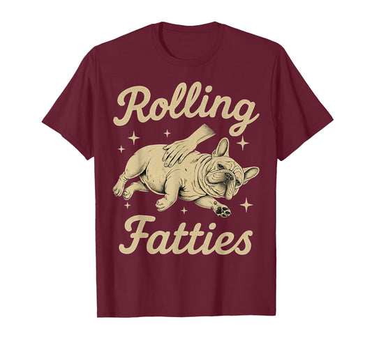 Funny Cute French Bulldog Lover Puppy Owner Bulldog Fatty T-Shirt