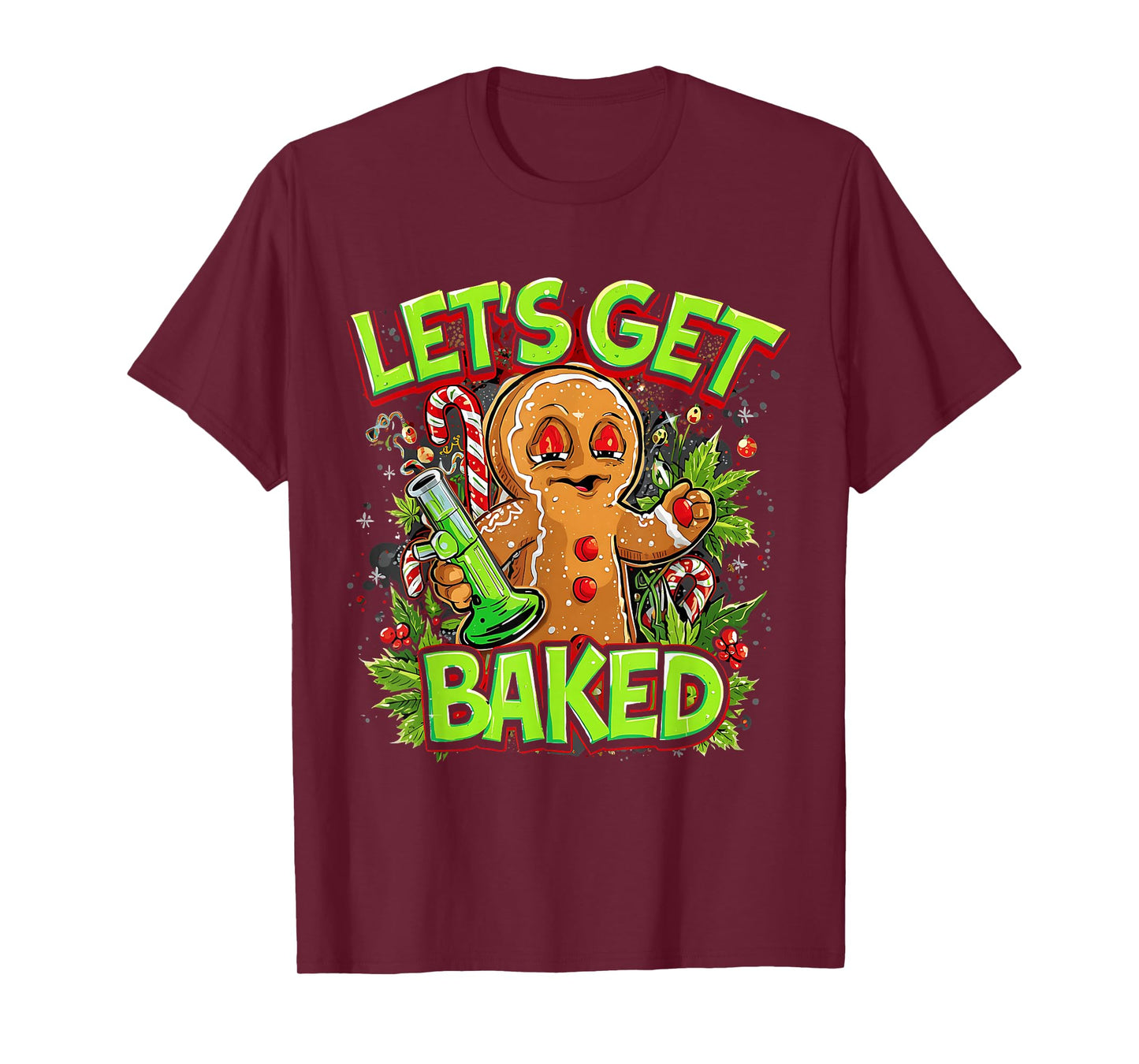 Let’s Get Baked Funny Gingerbread Christmas Design T-Shirt