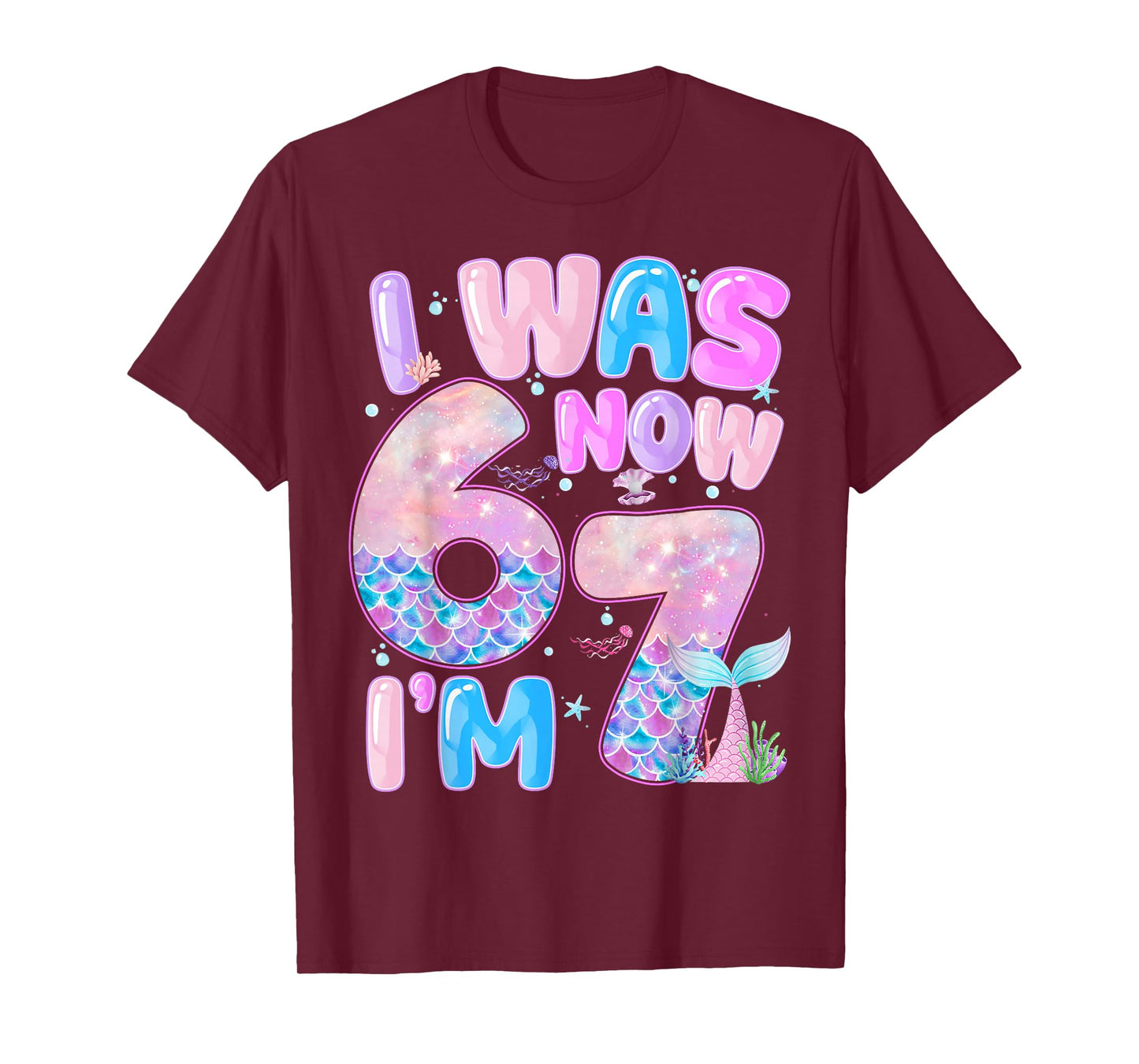 Kids 7th Birthday Girl I was 6 Now I'm 7 Year Old Mermaid T-Shirt