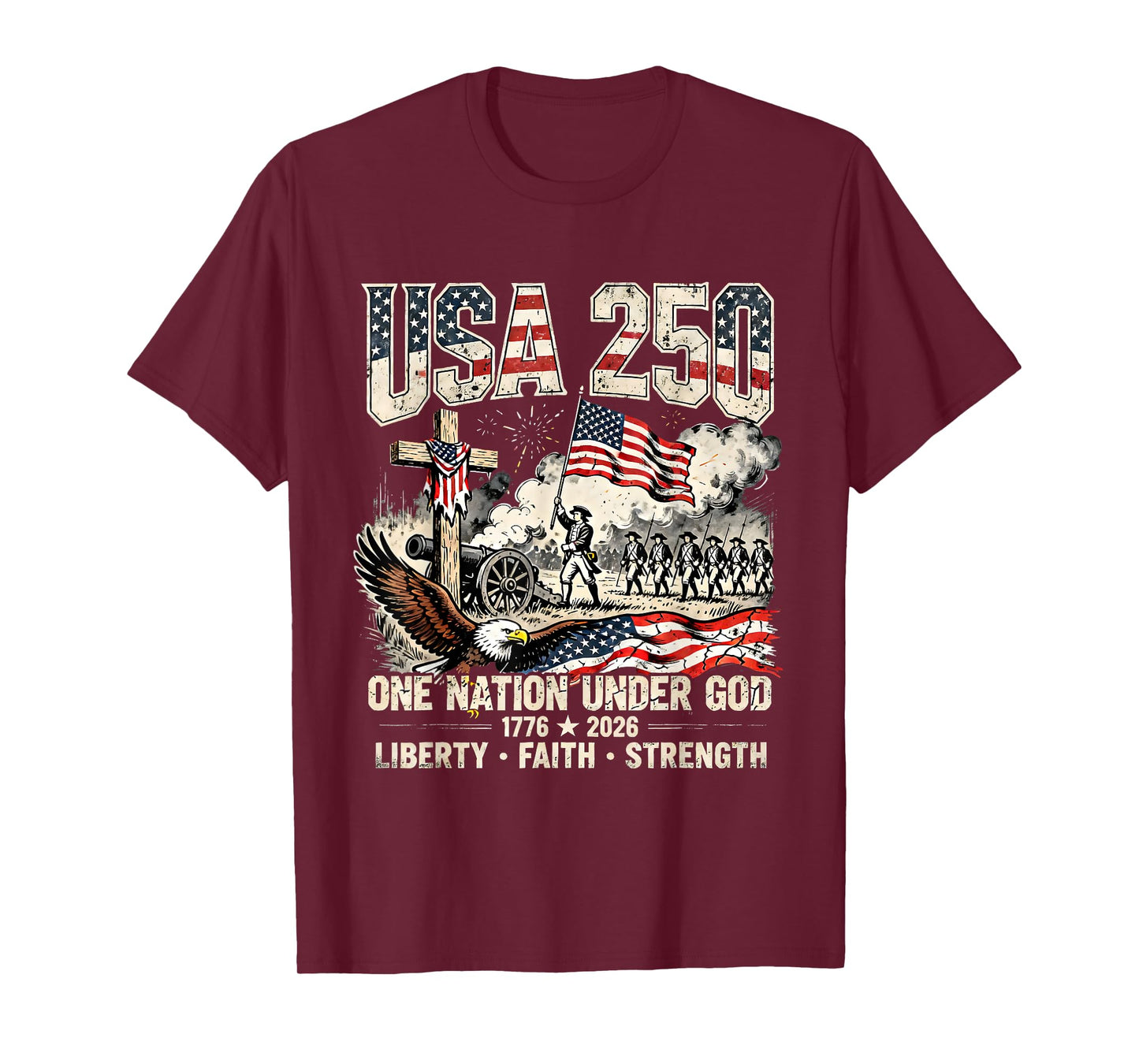 USA 250 One Nation Under God Liberty Faith Strength T-Shirt