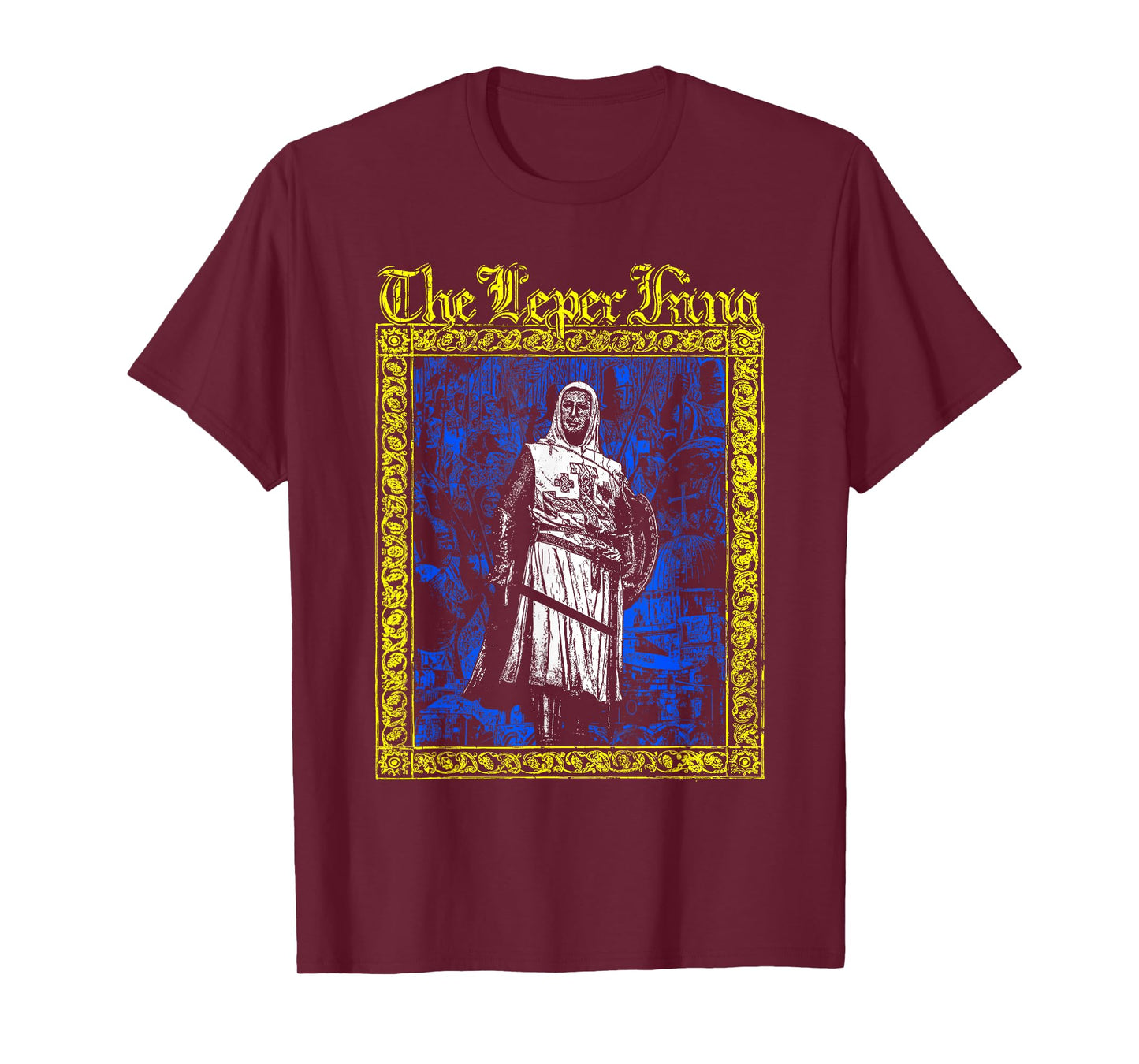 The Leper King Baldwin IV Middle Ages Crusader Apparel T-Shirt