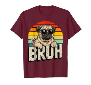 Pug says BruhAdorable Dog Funny Humor Fashion Meme Lover T-Shirt