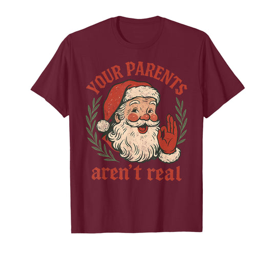 Vintage Your Parents aren't Real Funny Santa Christmas T-Shirt