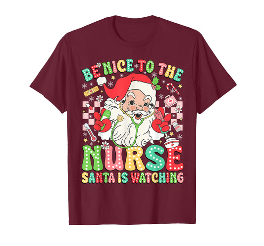 Be Nice to The Nurse Santa is Watching Funny Christmas Nurse T-Shirt