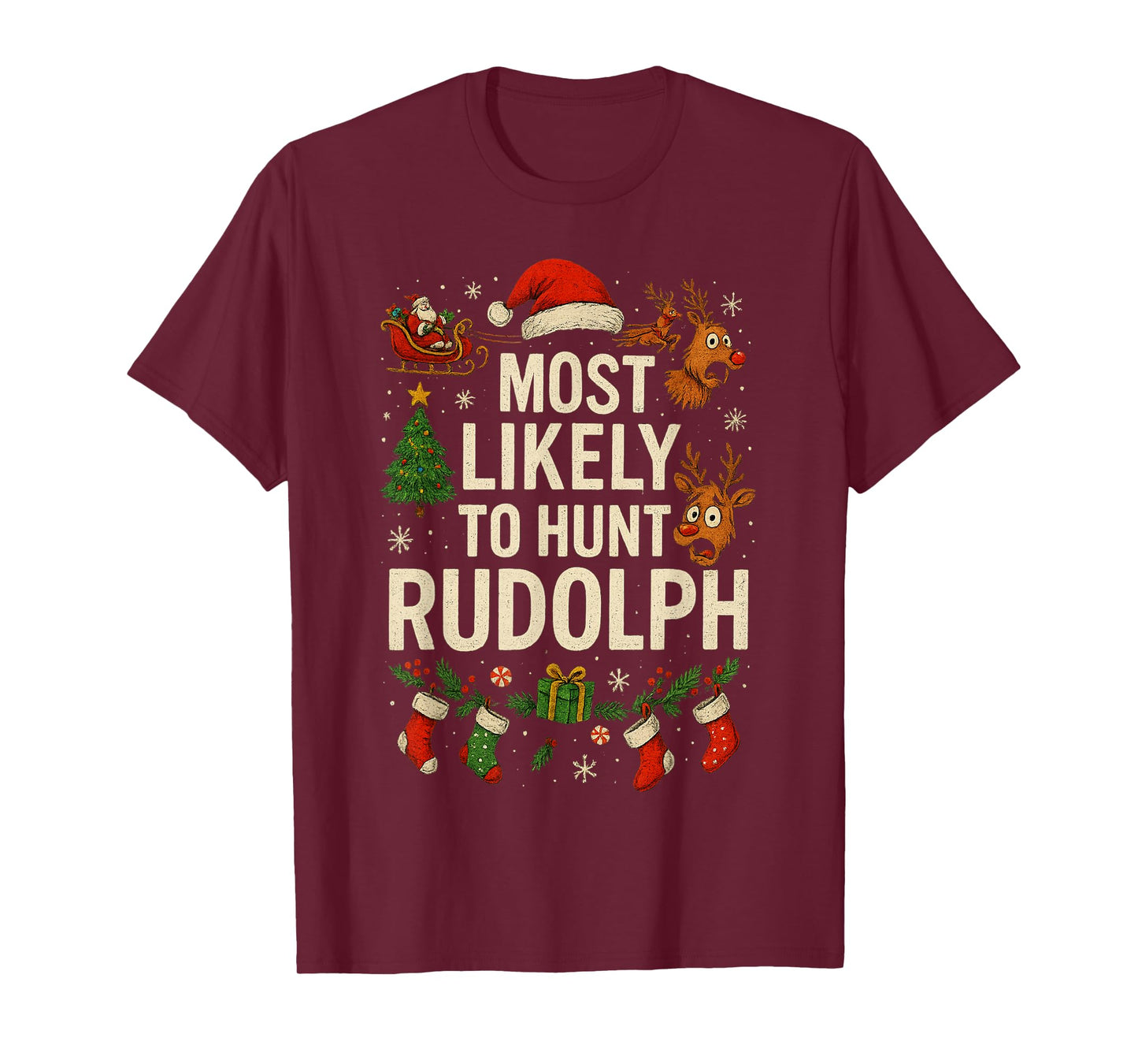 Most Likely to Hunt Rudolph Matching Funny Christmas T-Shirt