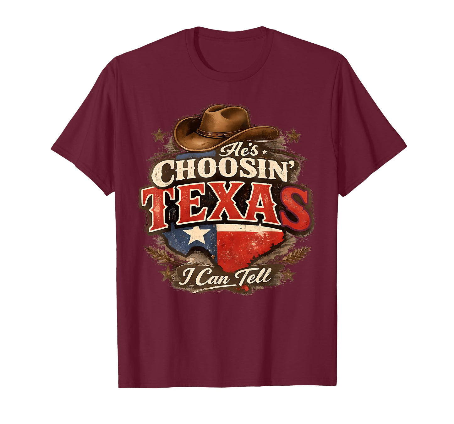 He's Choosin' Texas I Can Tell T-Shirt