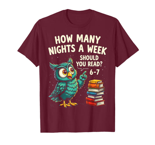 How Many Nights a Week Should You Read? 6–7 Fun Teacher Owl T-Shirt