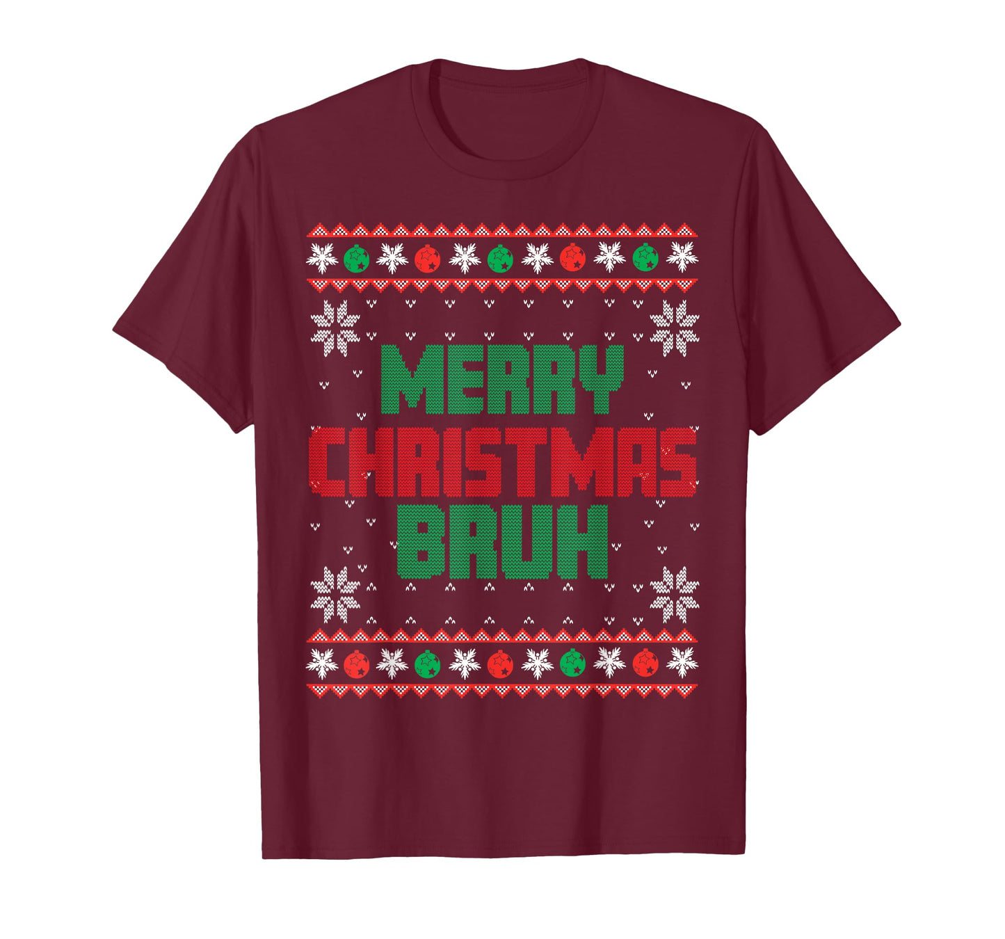Merry Christmas Bruh Ugly Christmas Funny Santa Men Women T-Shirt