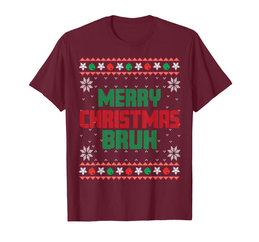 Merry Christmas Bruh Ugly Christmas Funny Santa Men Women T-Shirt
