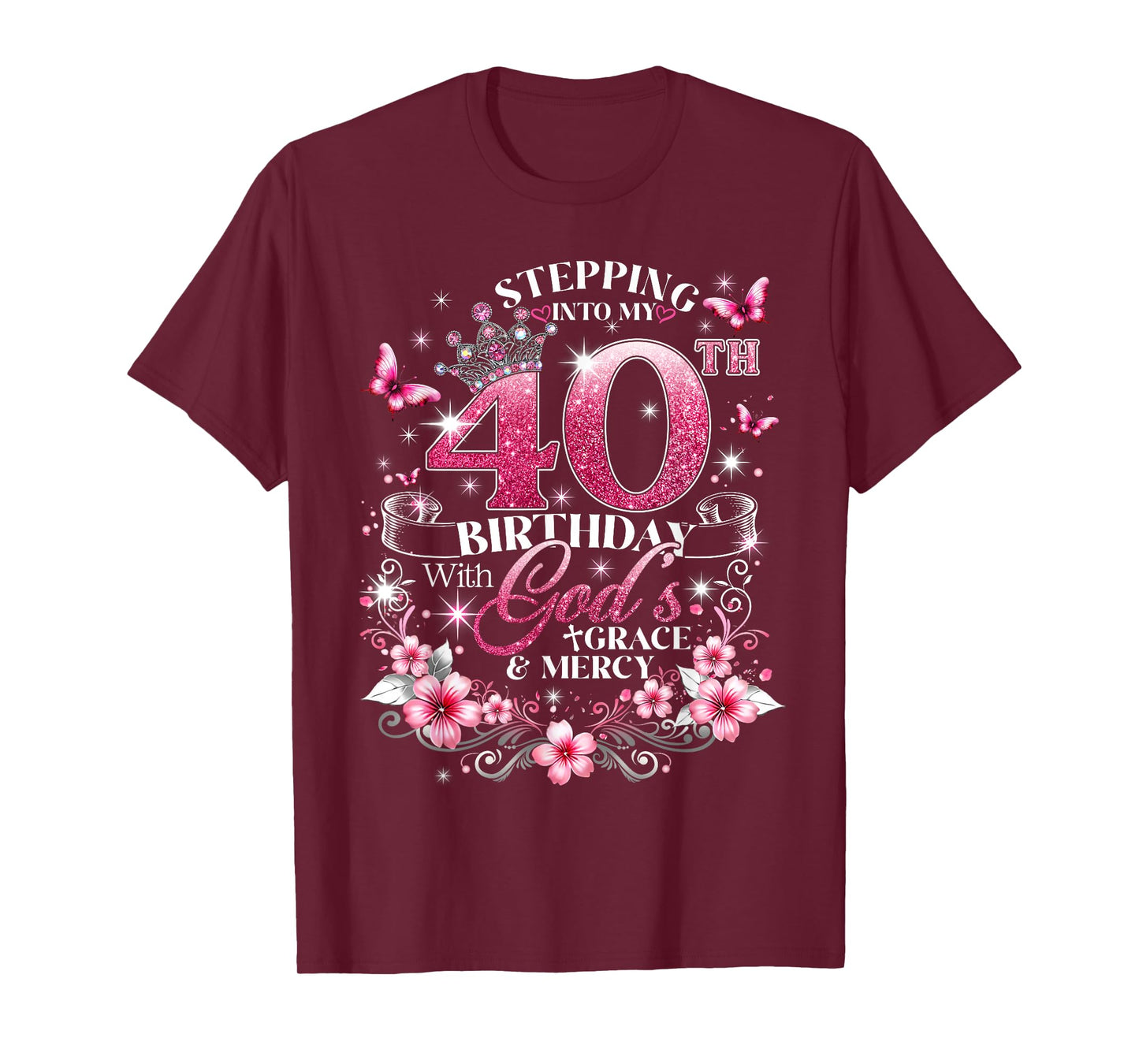 Womens Stepping Into My 40th Birthday with Grace & Faith T-Shirt