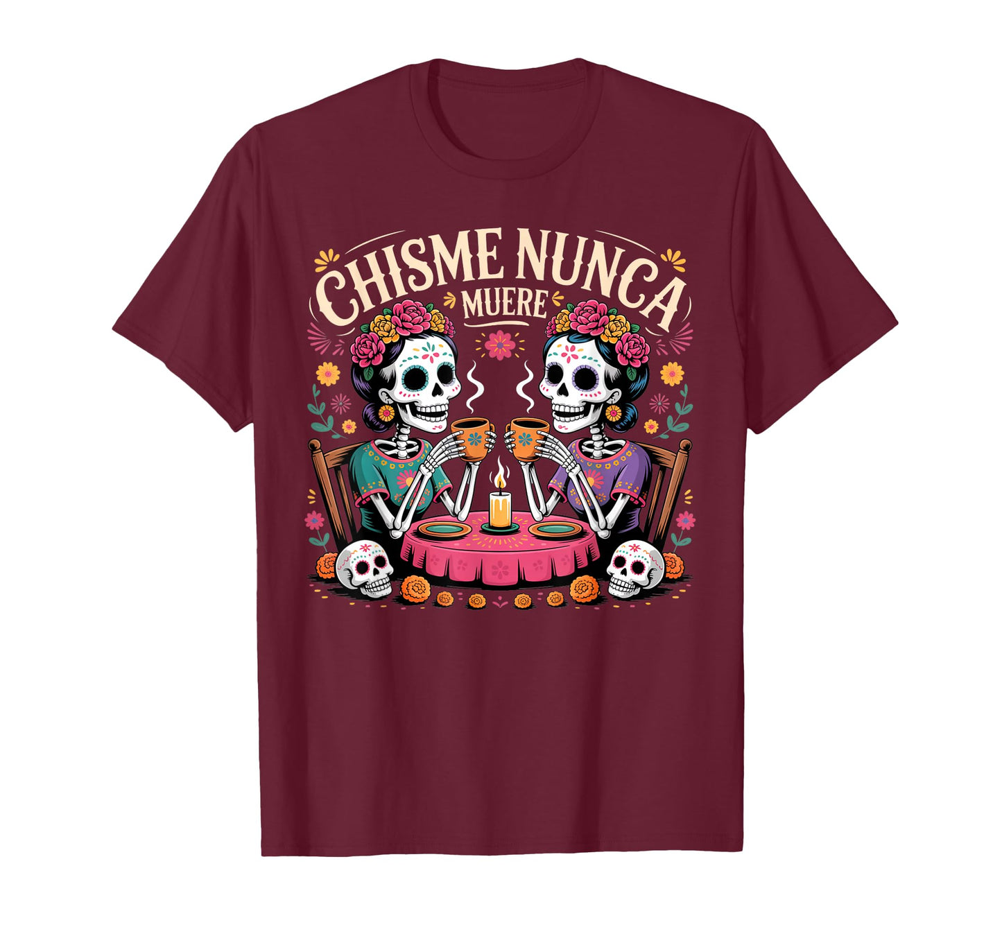 Chisme Nunca Muere Gossip Skeletons Día de Los Muertos Squad T-Shirt