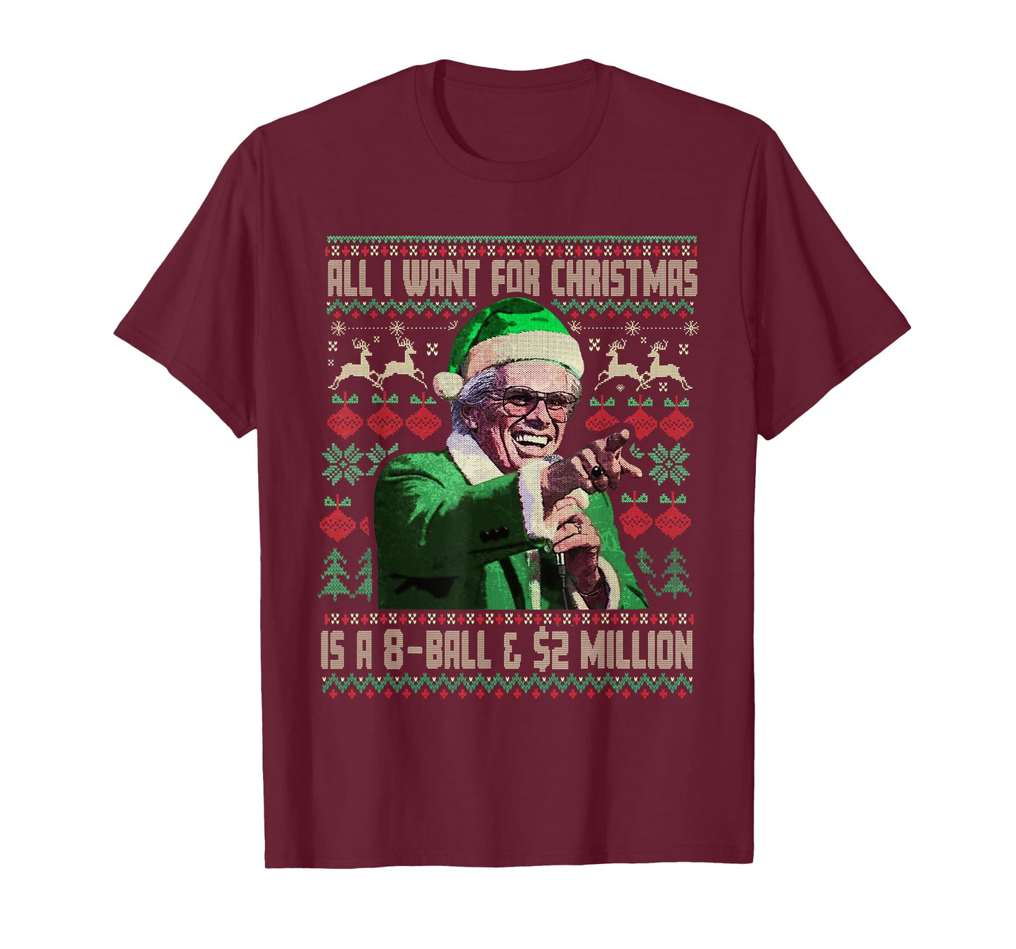 Funny All I Want for Christmas 8 Ball and 2 Million T-Shirt