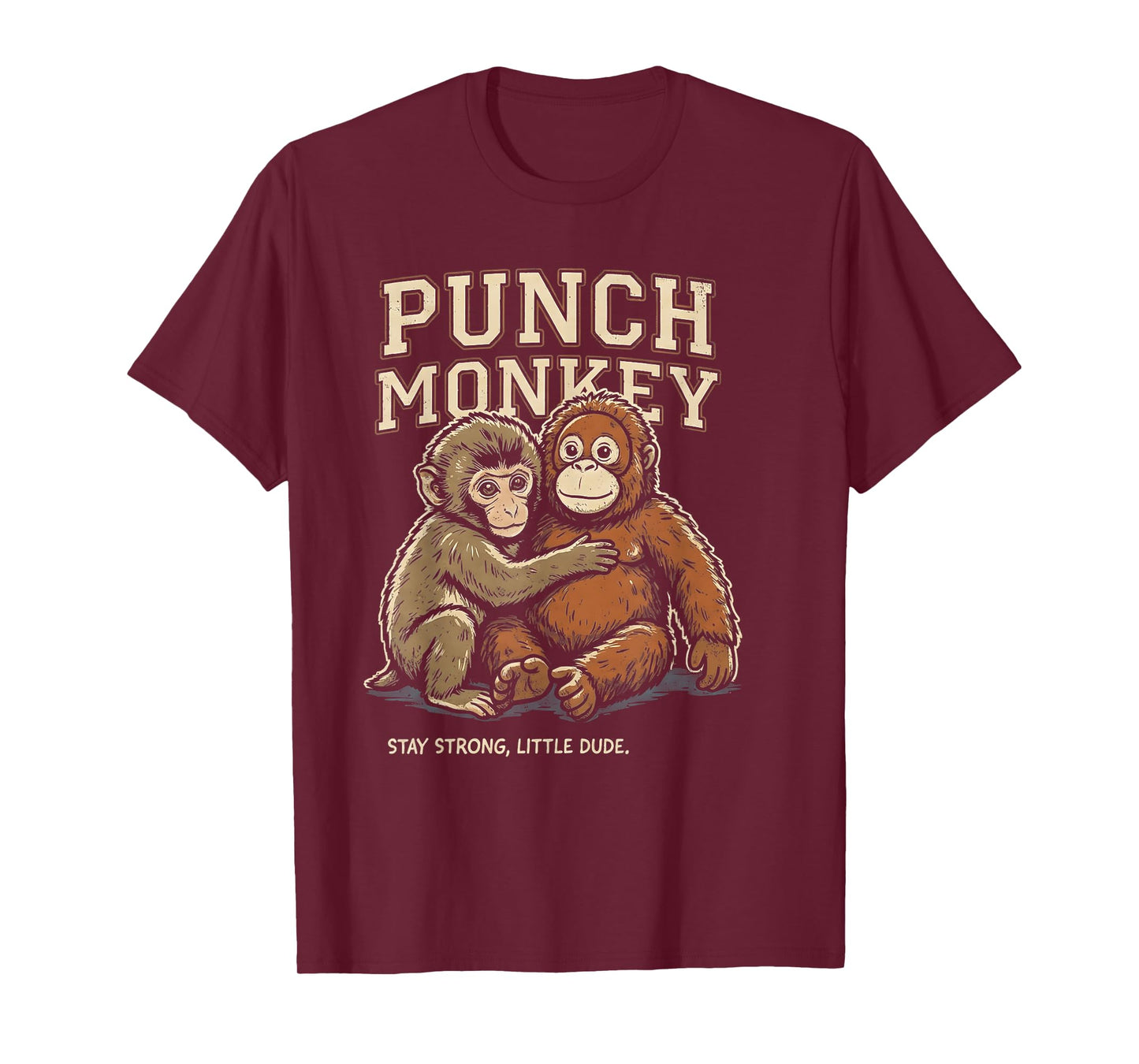 Punch Monkey Stay Strong Little Dude T-Shirt