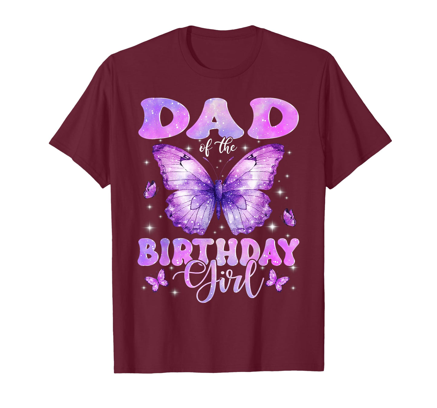 Dad of The Birthday Girl Butterfly Funny Family T-Shirt