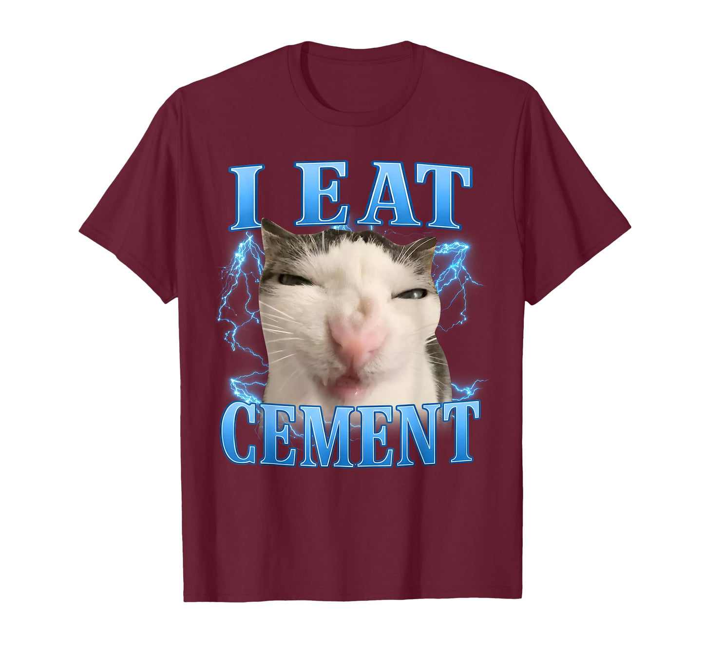 I Eat Cement Funny Cat Meme T-Shirt