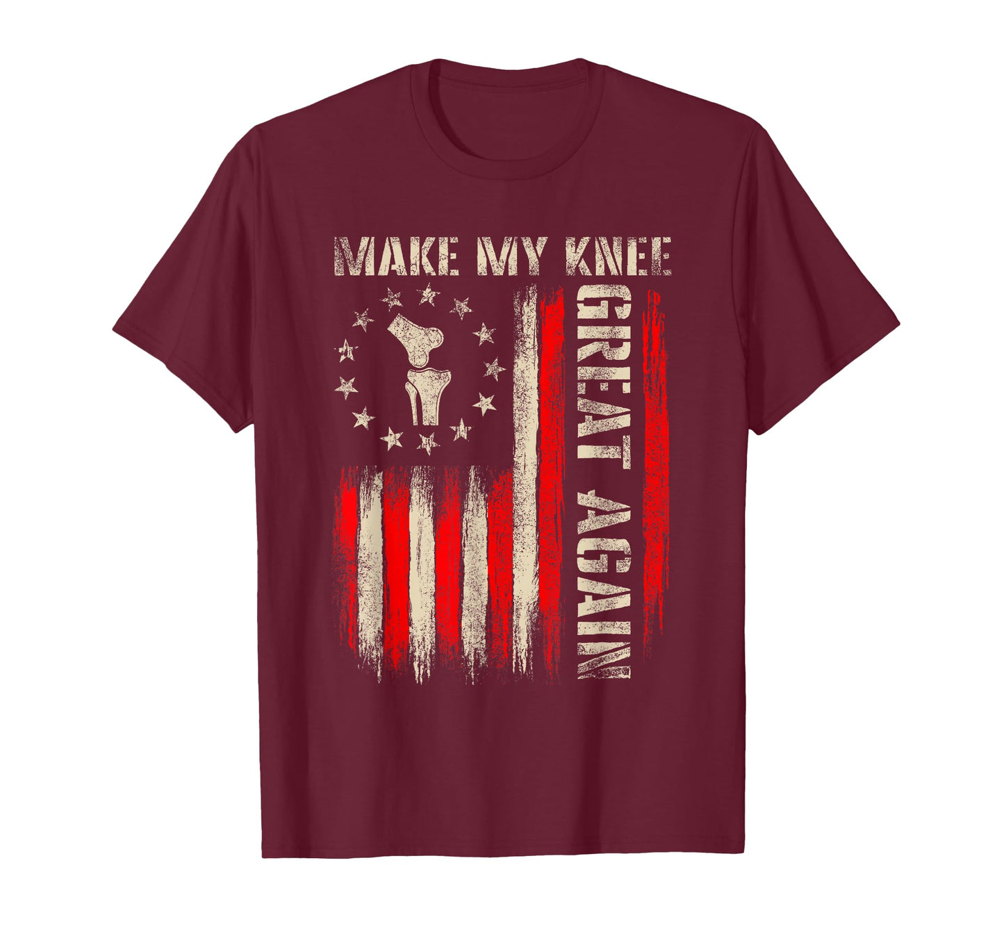 Make My Knee Great Again - Knee Surgery Replacement Recovery T-Shirt