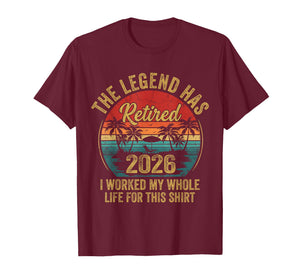 Retired 2026 Worked Whole Life for This Women Men Retirement T-Shirt
