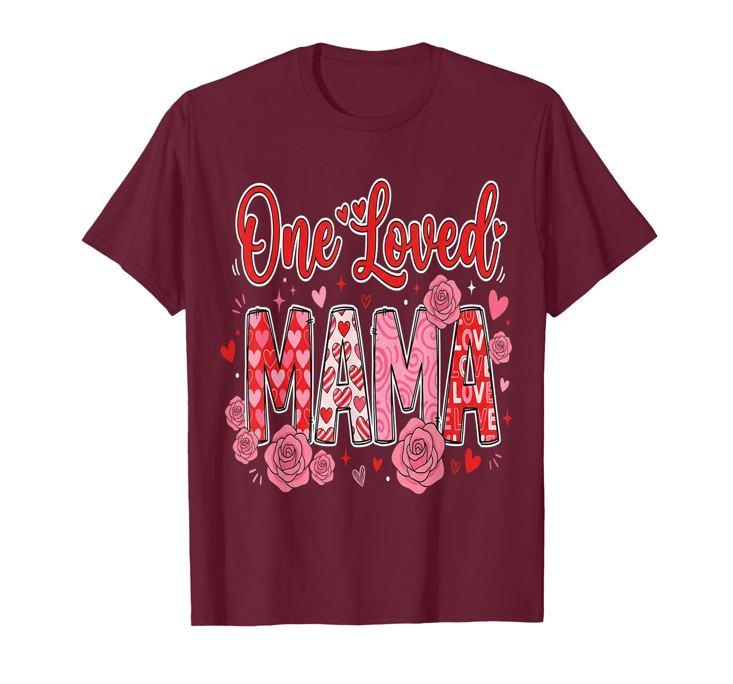 Mother Hearts One Loved Mama Valentine Mom Valentines T-Shirt
