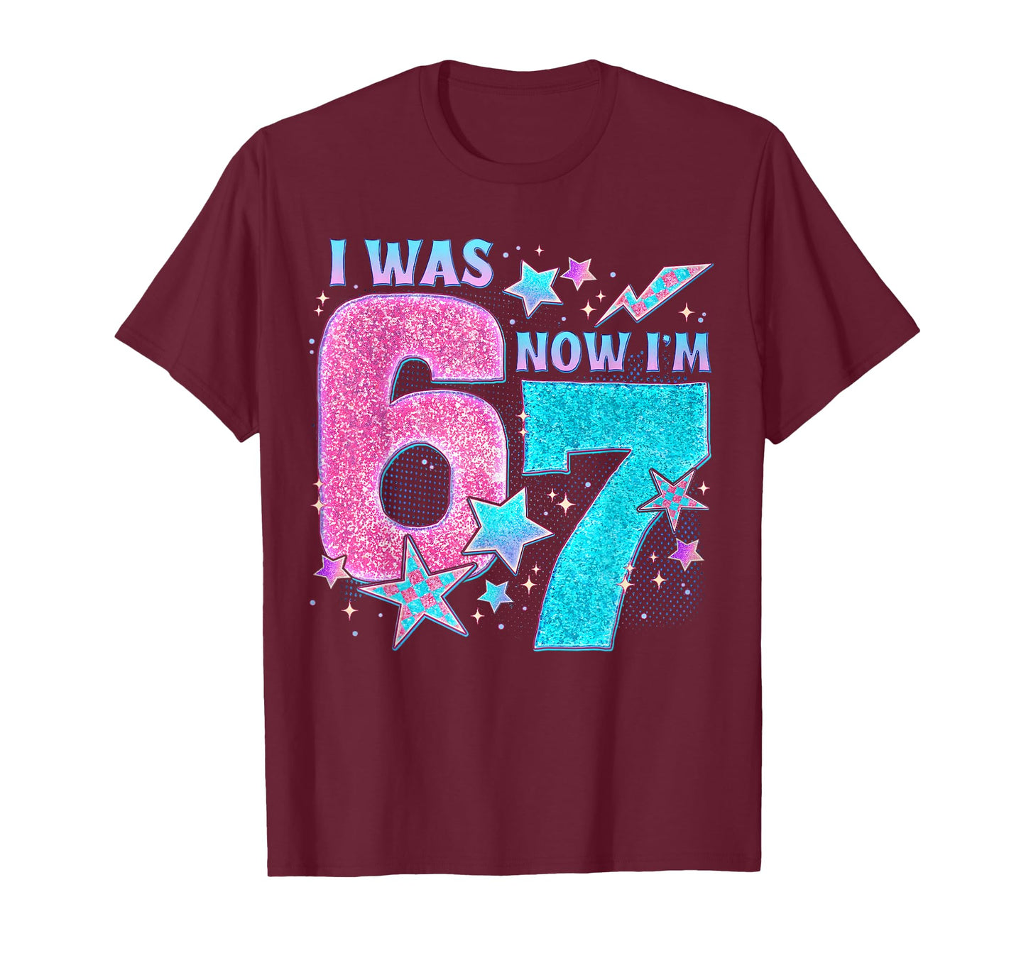 I was 6 Now I’m 7 Six Seven Funny 7th Birthday Girls Kids T-Shirt