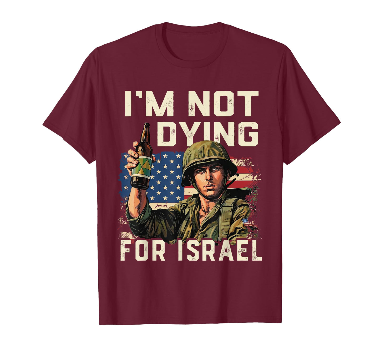 Im Not Dying for Israel Political USA Flag No Wars No Kings T-Shirt