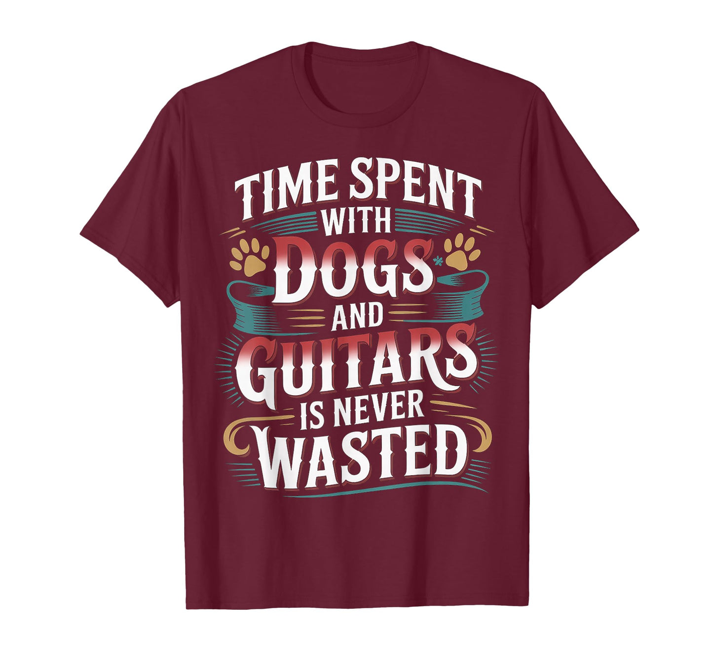 Time Spent with Dogs and Guitars is Never Wasted |- T-Shirt