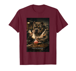 I Got That Dog in Me Funny Bulldog Baking Cupcake Baker Meme T-Shirt