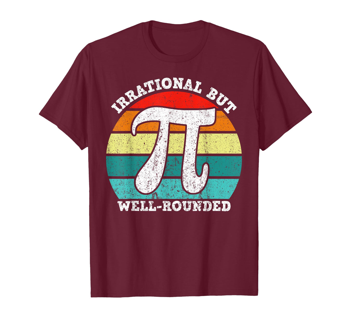 Retro Irrational But Well Rounded Pi Day Celebration Math T-Shirt