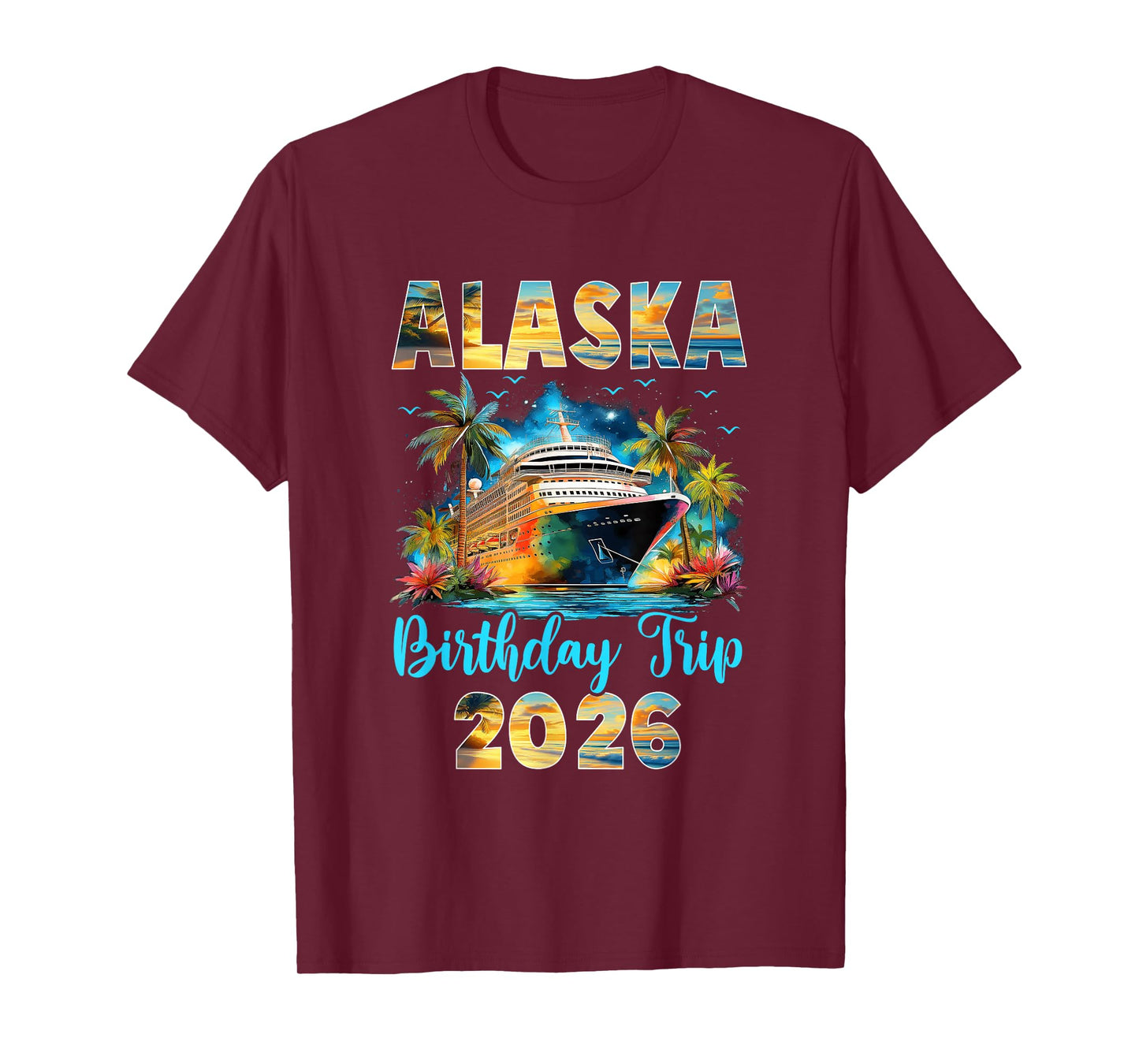 Alaska Birthday Trip 2026 Family Birthday Cruise Vacation T-Shirt