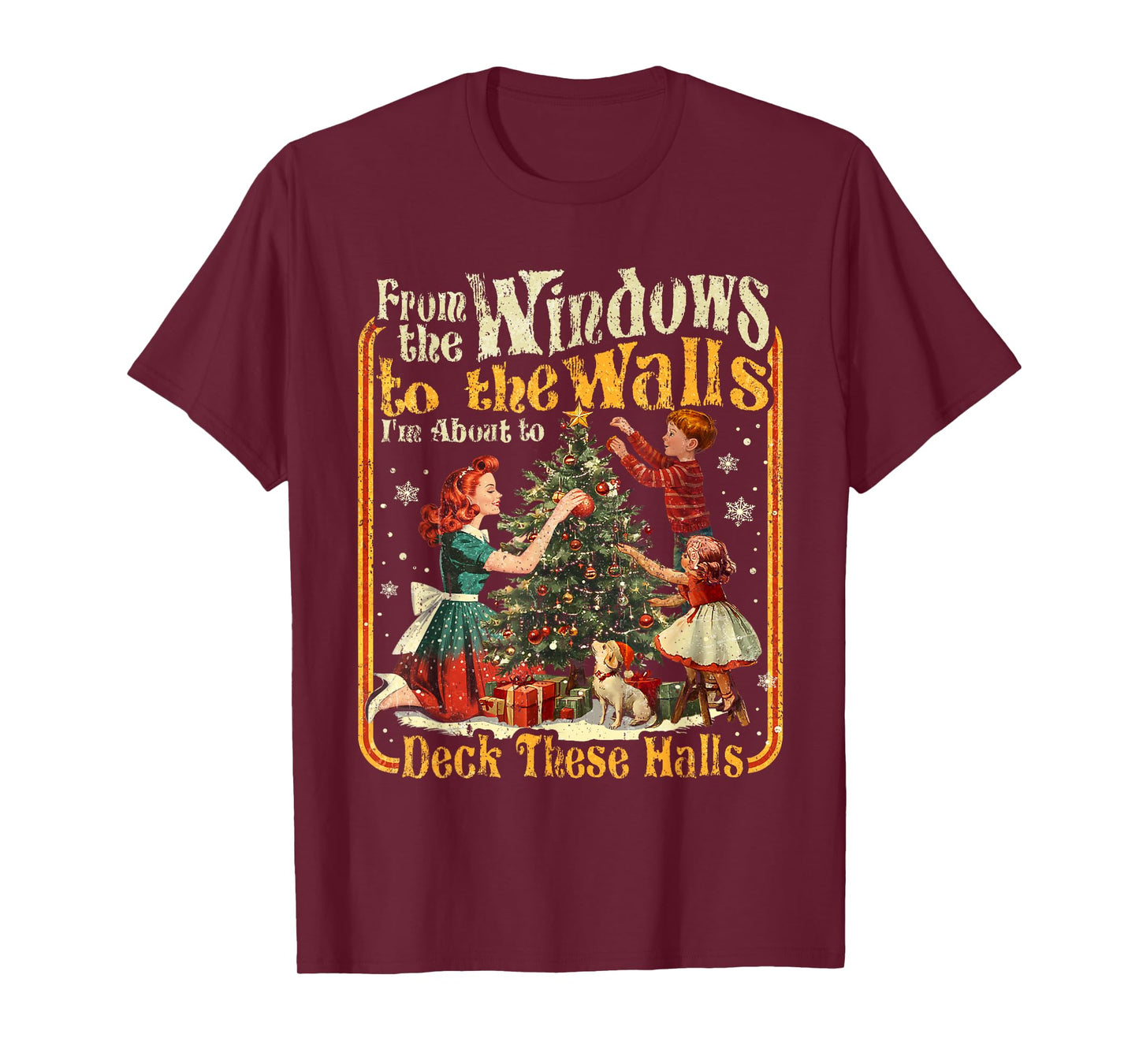 Retro Funny Christmas Holiday from The Windows to The Walls T-Shirt