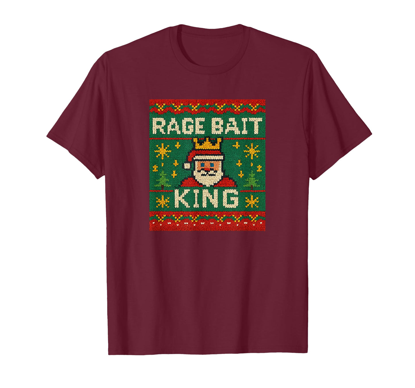 Rage Bait King Funny Meme Ugly Christmas Style Quote T-Shirt