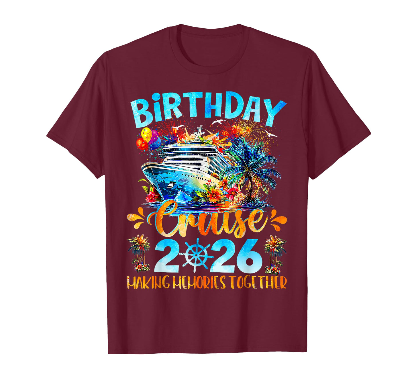 Birthday Cruise 2026 Making Memories Together Family Group T-Shirt
