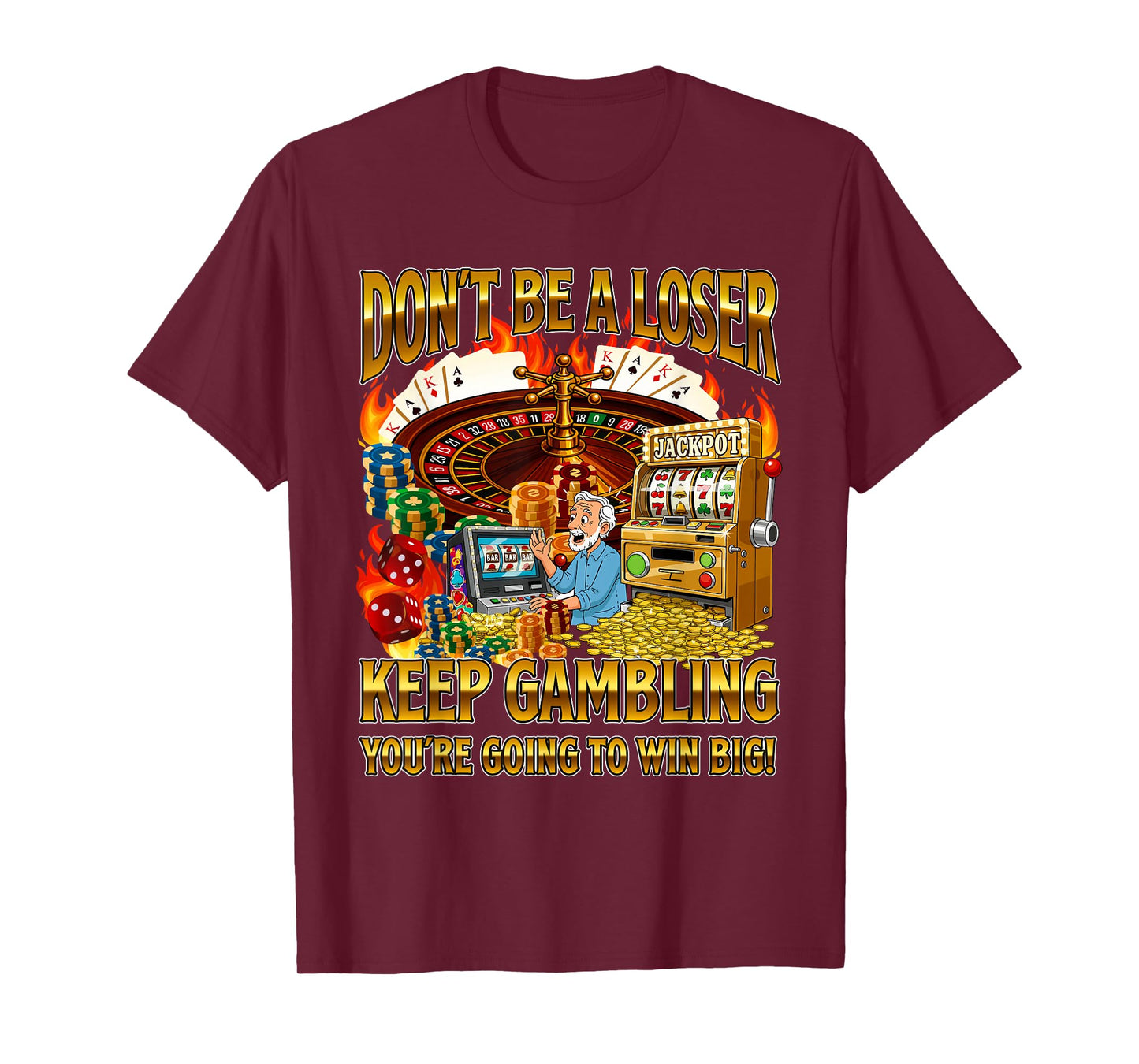 Don't Be A Loser Keep Gambling - Casino Gambler Meme Bootleg T-Shirt