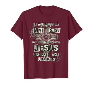 Jesus Dropped The Charges Christian Urban Grunge Cross Faith T-Shirt