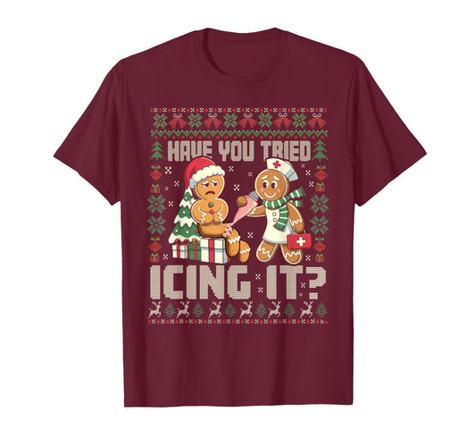 Have You Tried Icing It Gingerbread Humor Xmas T-Shirt