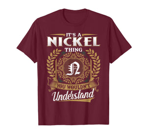 It's A Nickel Thing You Wouldn't Understand Name Classic T-Shirt