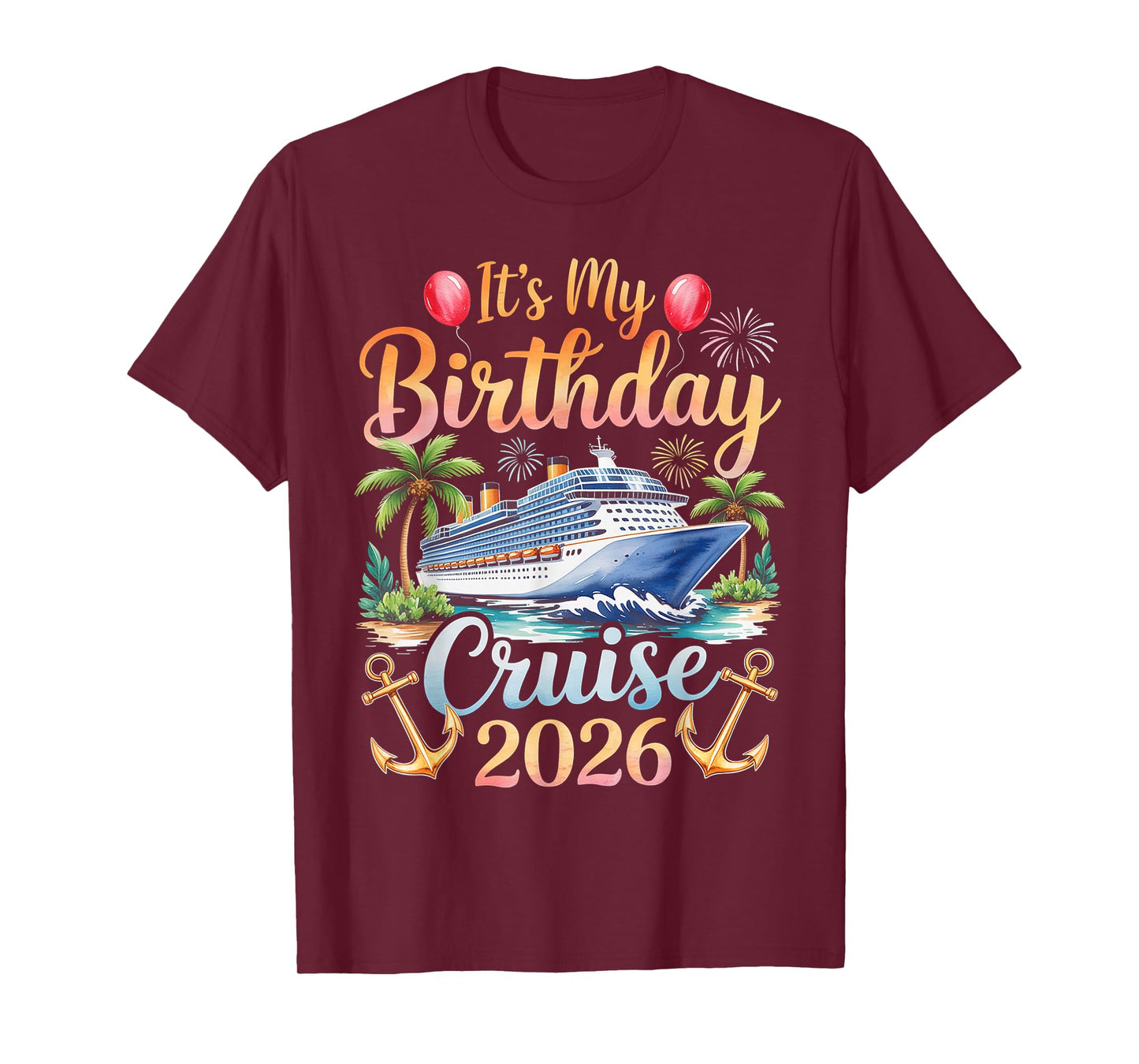 Its My Birthday Cruise 2026 T-Shirt