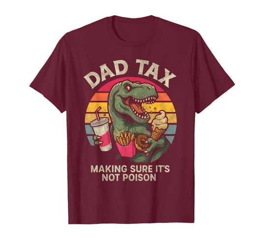Retro Father's Day Dad Tax Making Sure Not Poison Dinosaur T-Shirt