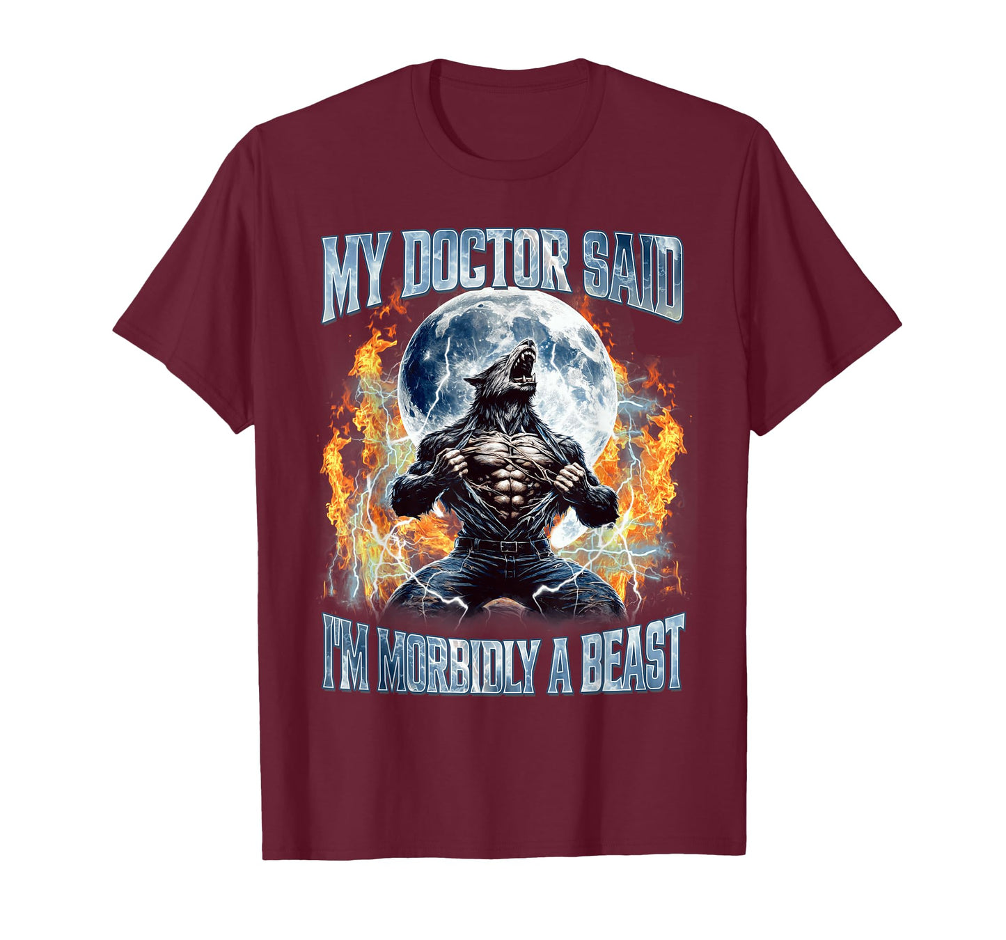 My Doctor Said I’m Morbidly A Beast Wolf Funny Alpha Wolves T-Shirt