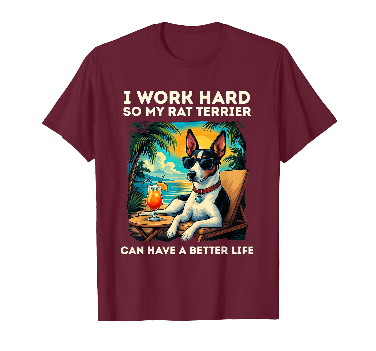 Funny Rat Terrier Dog Design I Work Hard Rat Terrier Lovers T-Shirt