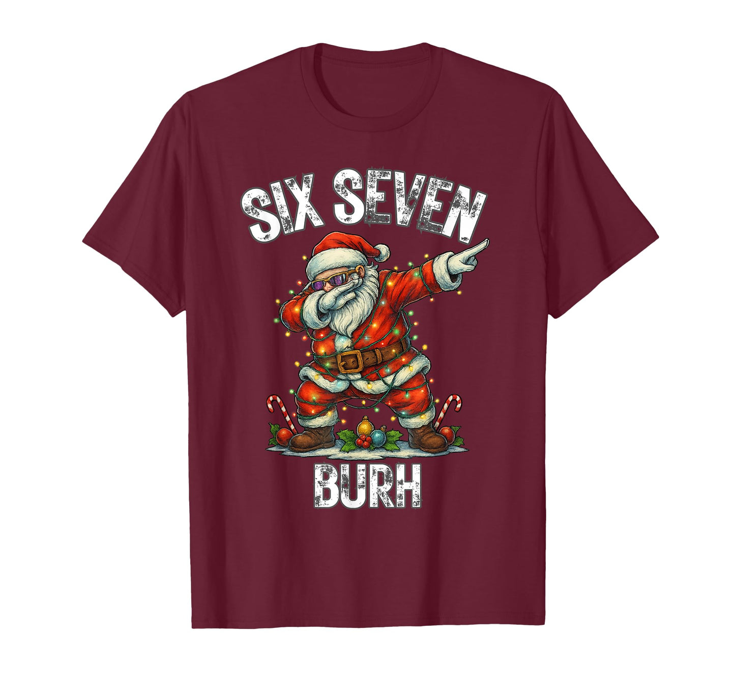 Six Seven Burh 67 Funny Xmas 6 7 Meme Men Women Kids T-Shirt