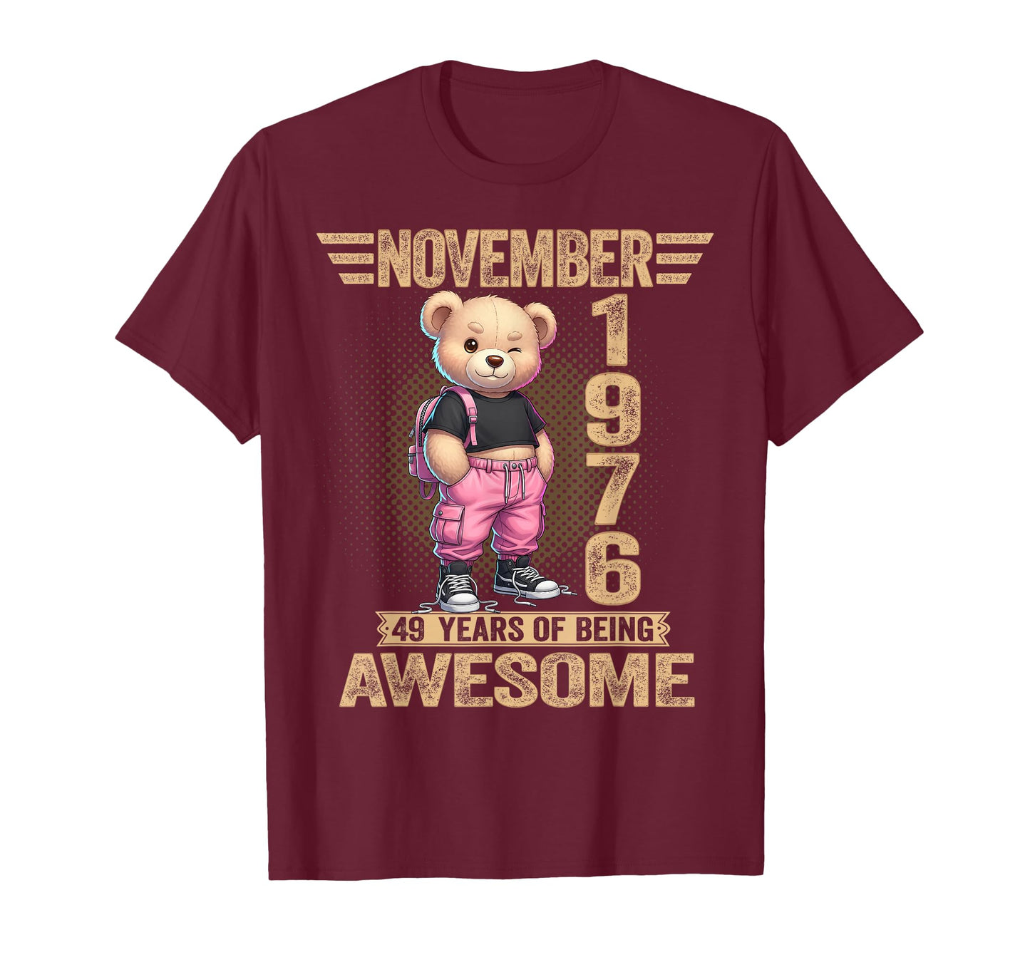 November 1976 49th Birthday 49 Year Teddy Bear Being Awesome T-Shirt