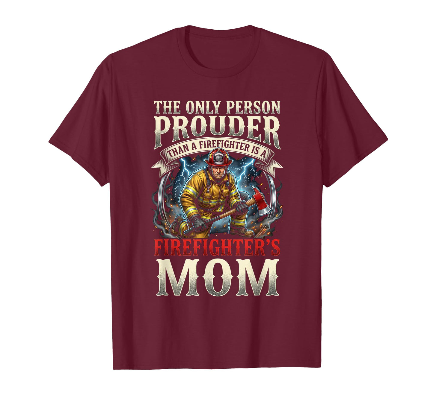 Proud Firefighter Mom Fire Department Rescue Mother Hero T-Shirt