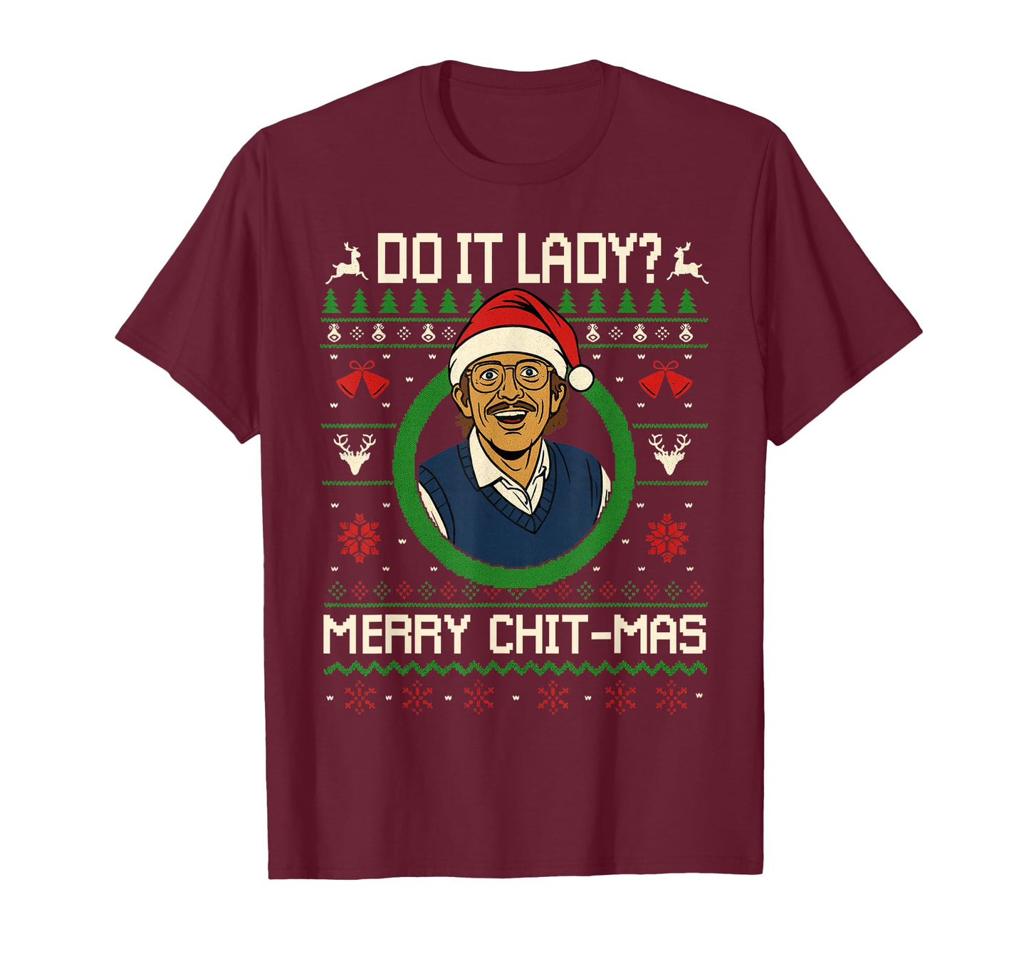 Do It Funny Chit-mas Christmas Meme T-Shirt