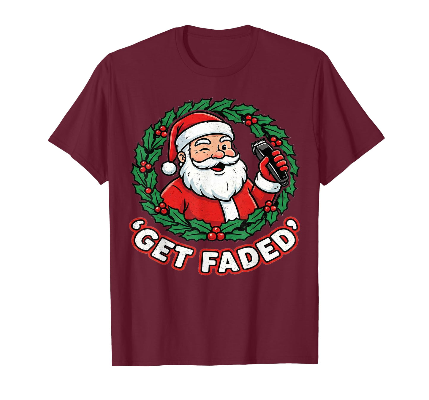 Funny Christmas Santa Claus Santa Barber Get Faded T-Shirt