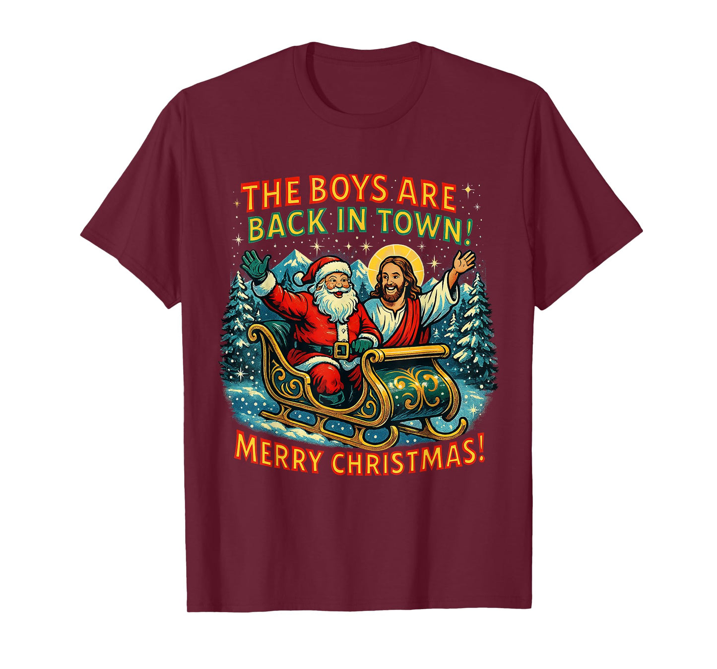 The Boys are Back in Town Merry Christmas Design T-Shirt