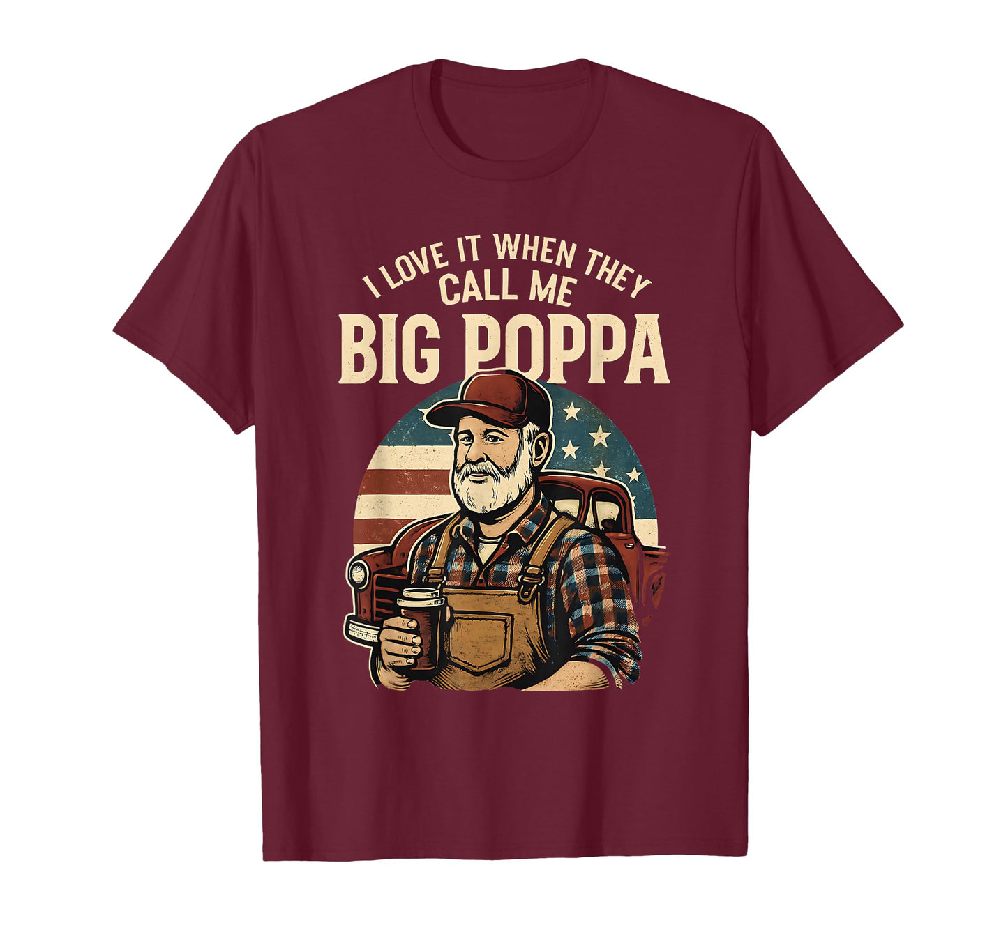 I Love It When They Call Me Big Poppa Vintage Americana Gr T-Shirt