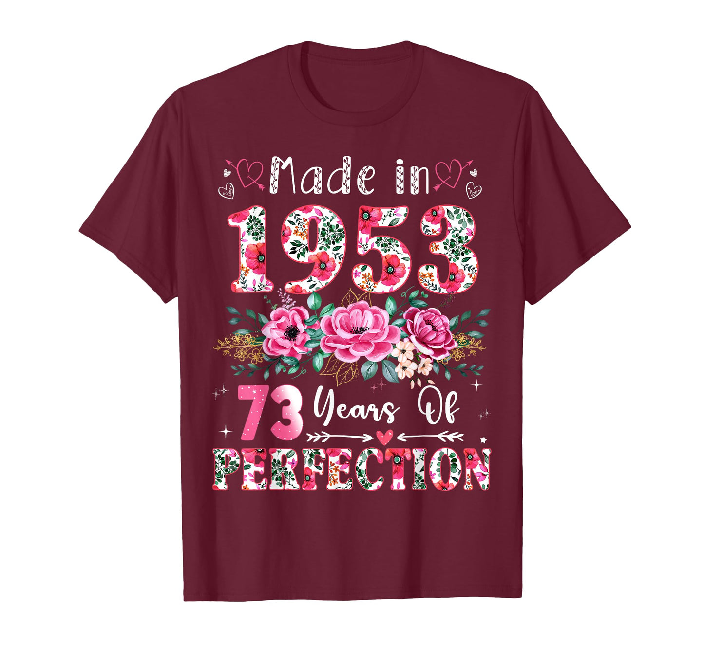 73 Year Old Made in 1953 Floral 73th Birthday Women T-Shirt