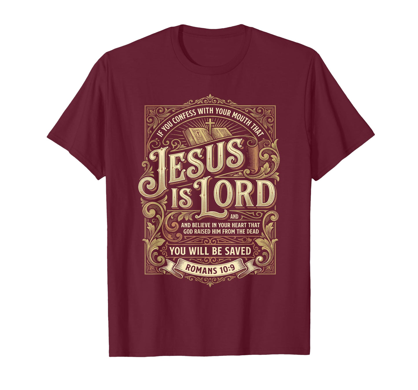 Jesus is Lord Romans 10:9 Christian T-Shirt